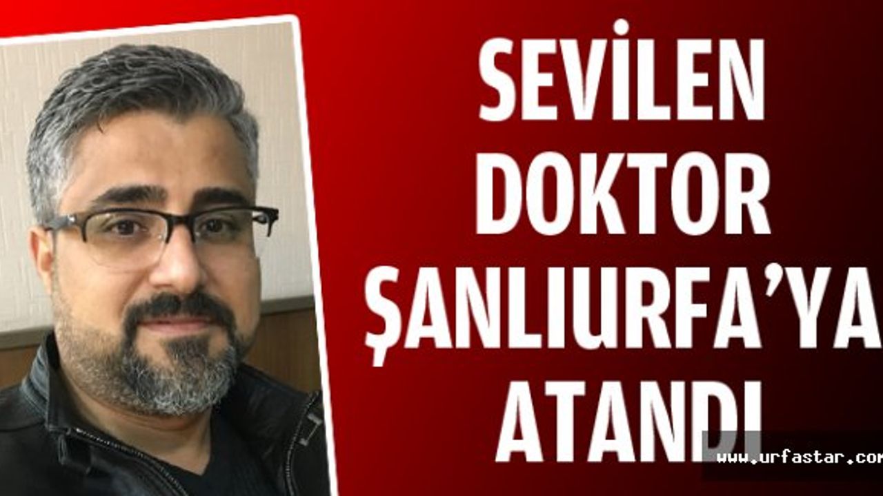 Keleş Urfa'da görev yapacak...