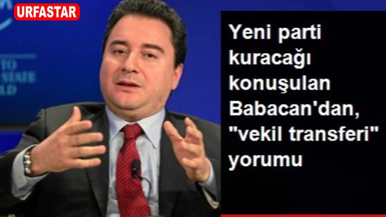 Babacan, 'böyle bir çalışma kaçınılmaz oldu!'