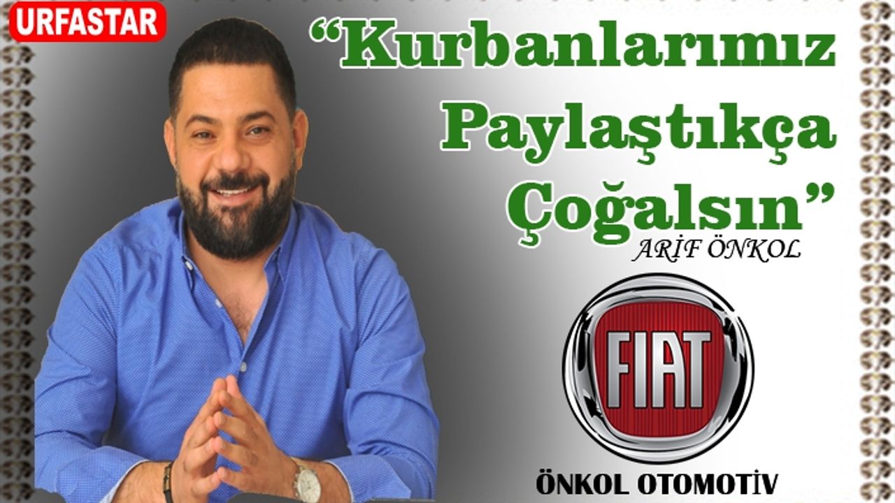 İş Adamı Önkol'dan Bayram mesajı...