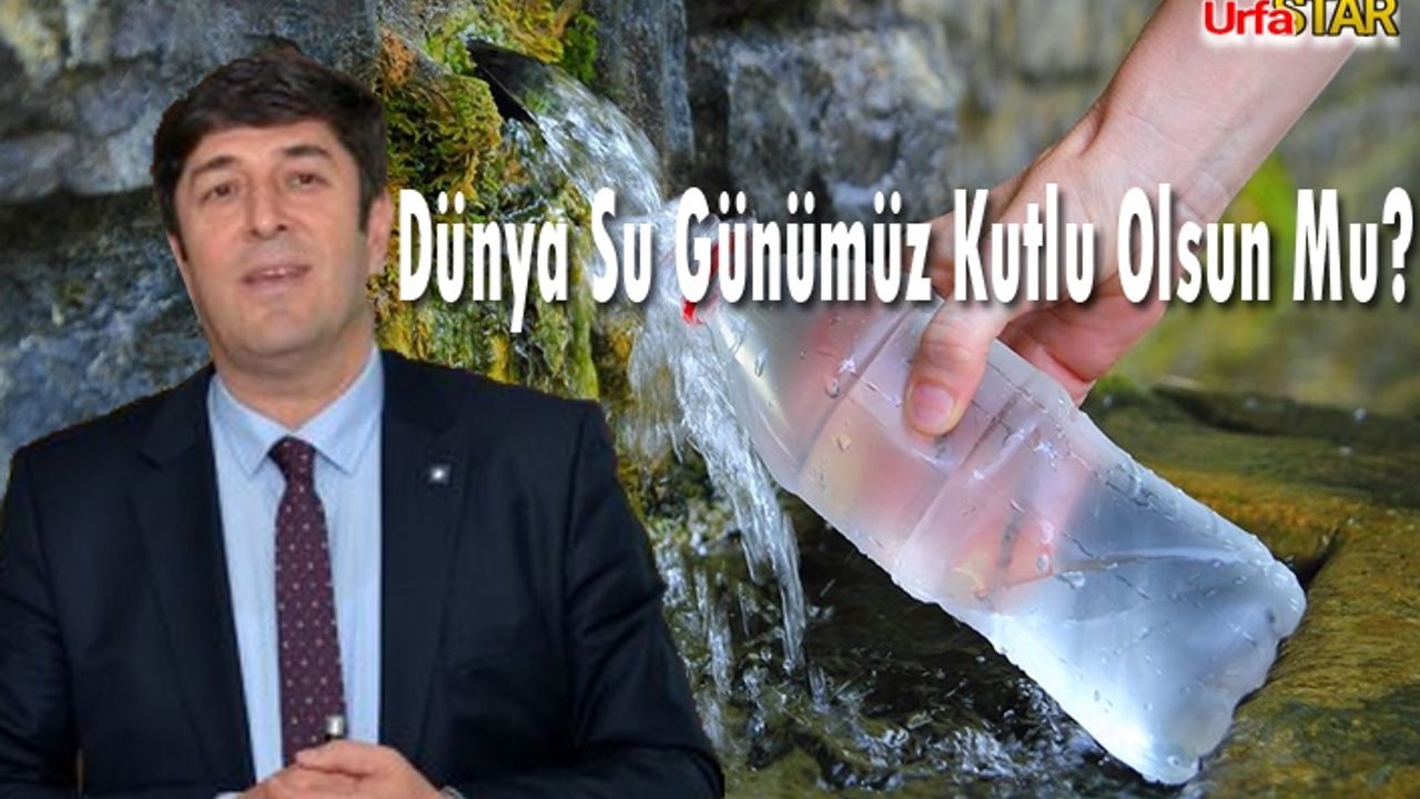 Bugün 22 Mart Dünya Su Günü!