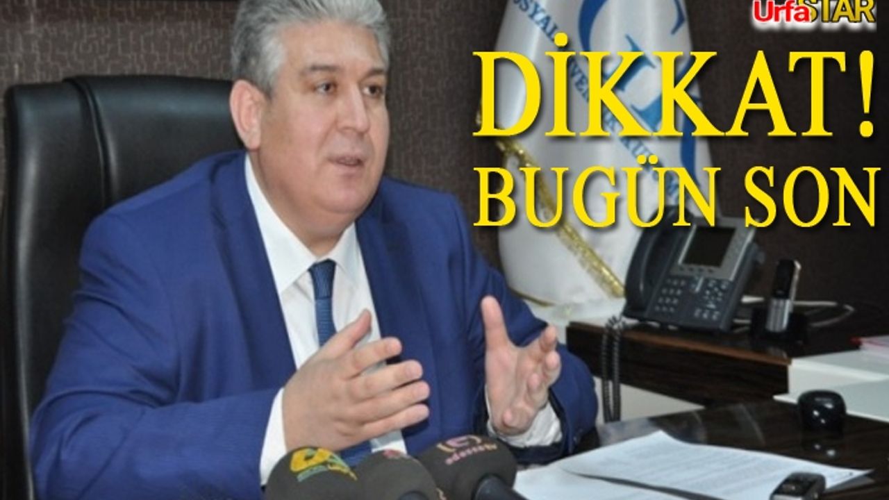 O süre bugün sona eriyor