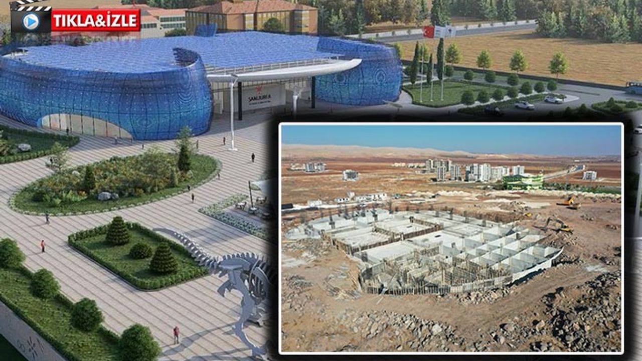 Urfa’da Bilim Merkezi’nde çalışmalar hızlandı