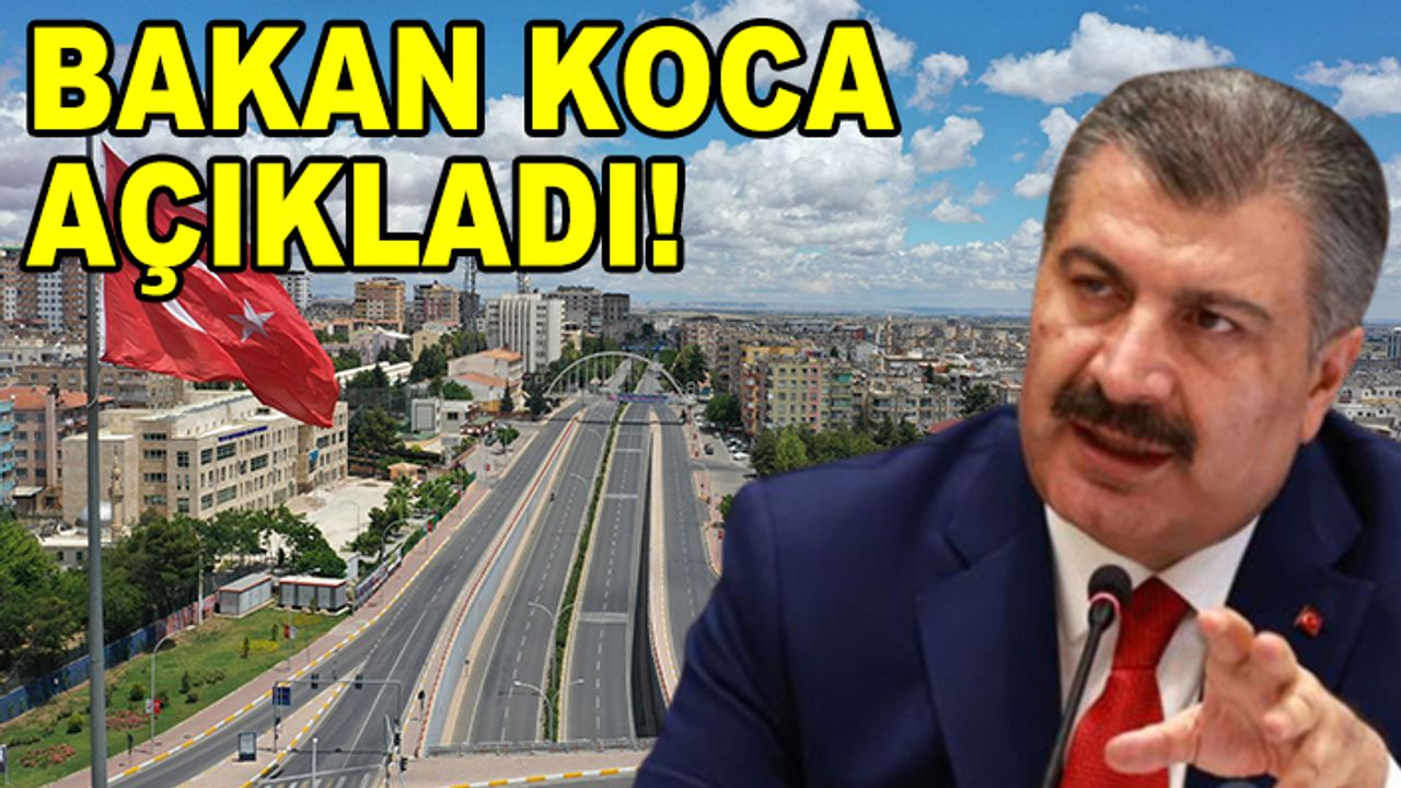 Bakan Koca açıkladı! Urfa’da korkutan artış  