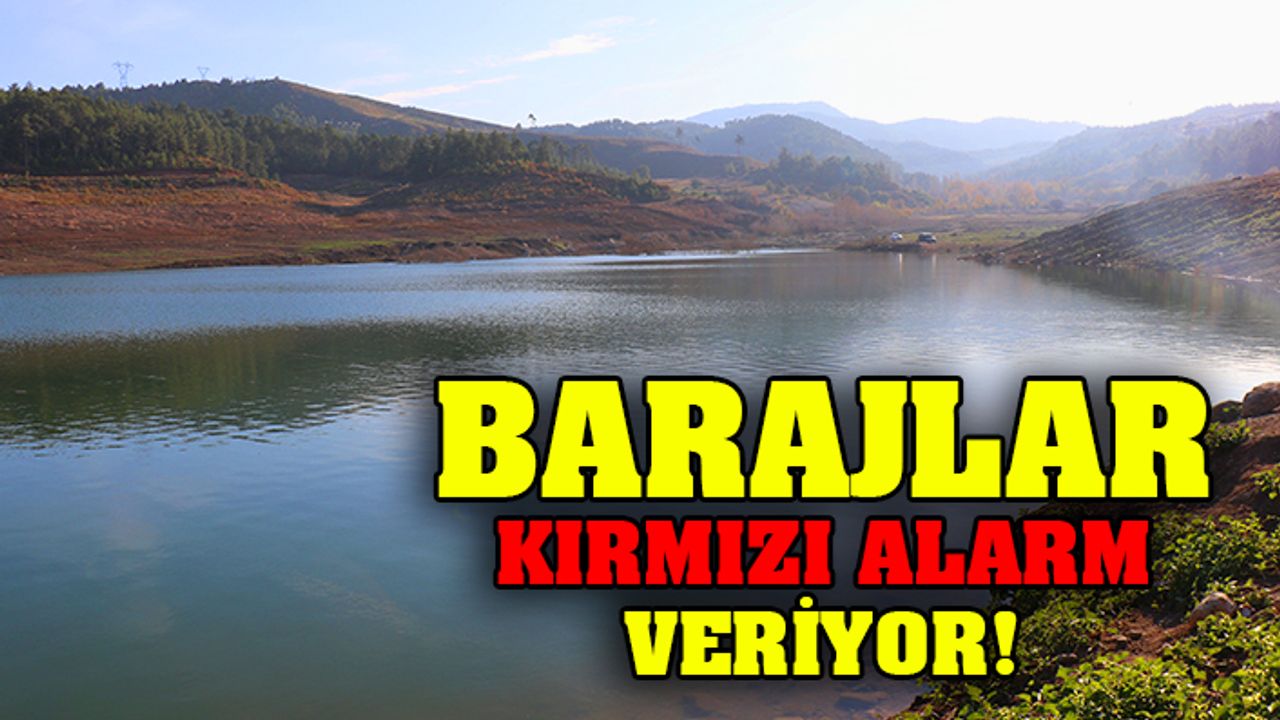 Barajlar alarm veriyor: Su kaynakları kritik seviyede!