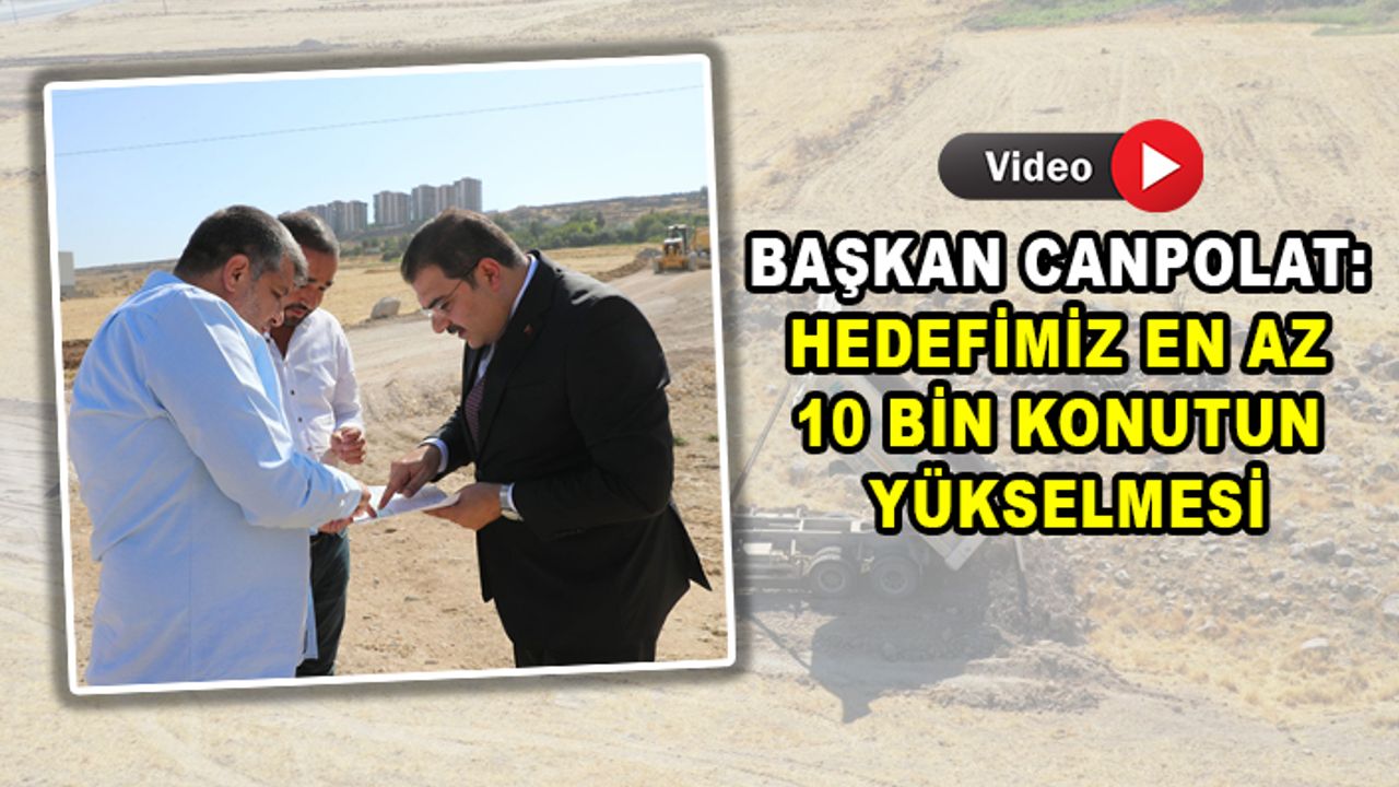 Haliliye'de 10 bin konut için ilk adım atıldı