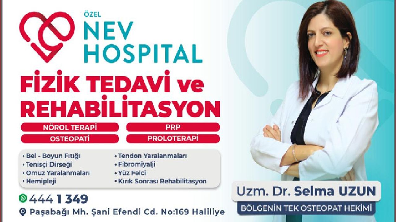 Bölgenin tek Osteopat'ı Nev Hospital'da...