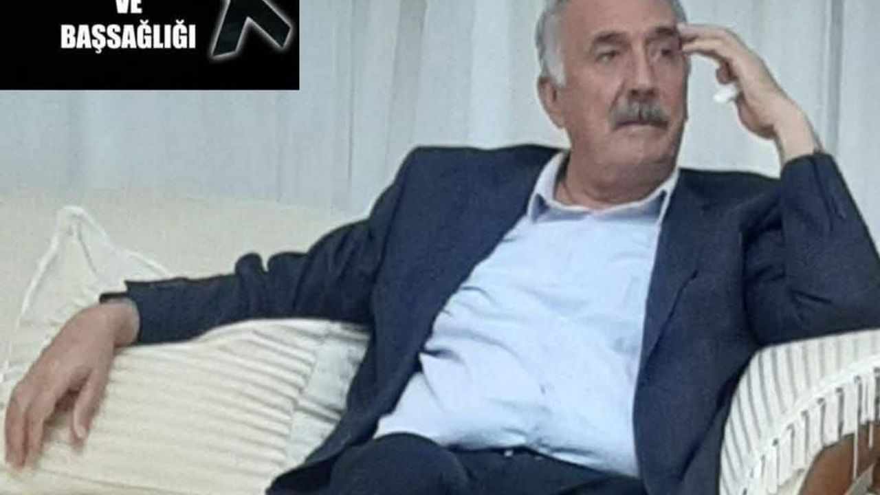 CHP eski İl Başkanı Öncel hayatını kaybetti