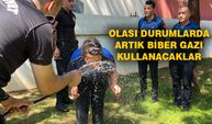 Artık biber gazı kullanacaklar