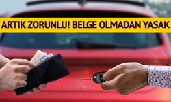 Bu belgeyi almayanlar araçların direksiyonuna geçemeyecek!