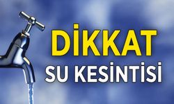 Dikkat! Urfa’da bu mahallelerde sular kesilecek