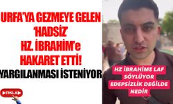 Urfa'ya gezmeye gelen genç Hz. İbrahim'e hakaret etti