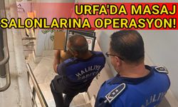 Urfa'da masaj salonlarına operasyon!