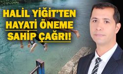 Saadetli Halil Yiğit'ten tehlikeli sulara girenlere çağrı