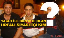 Yakut'un bakın hangi Urfalı siyasetçiyle fotoğrafı çıktı