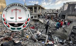 Urfa Barosu mesajında Gazze vurgusu