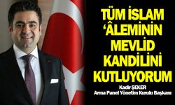 Kadir Şeker’den Mevlid Kandili Mesajı