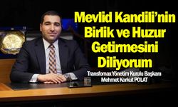 Mehmet Korkut Polat’tan Mevlid Kandili Mesajı