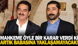 Artık babasına yaklaşamayacak! İşte nedeni...