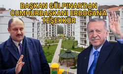 Başkan Gülpınar'dan Cumhurbaşkanı Erdoğan'a teşekkür