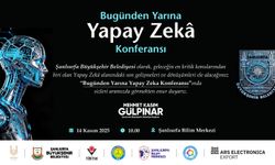 Şanlıurfa yapay zekâyla geleceğe hazırlanıyor