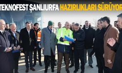 TEKNOFEST 2026 Öncesi Şanlıurfa’da Hazırlıklar Başladı