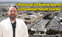 Oruç Tutarken Böbreklerinizi Riske Atmayın!