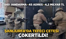 Bakan Yerlikaya Duyurdu: Şanlıurfa’da Tefeci Organize Suç Örgütüne Büyük Darbe