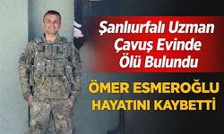 Urfalı uzman çavuş evinde ölü bulundu