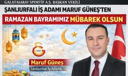 Maruf Güneş’ten Ramazan Bayramı Kutlama Mesajı