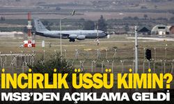 İncirlik Üssü kimin? MSB'den açıklama geldi