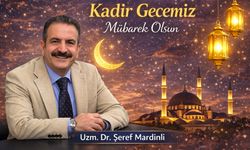 Başhekim Mardinli’den Kadir Gecesi Mesajı