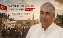 Feridun Geçgel’den 11 Nisan Mesajı: Şanlıurfa’nın kurtuluşu gurur kaynağımız