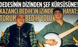 İşte karşınızda Kazancı Bedih'in torunu Bedih Yoluk...