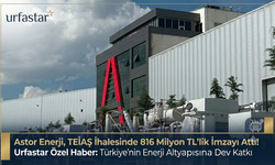 Astor Enerji'den Dev İmza: Türkiye'nin Enerji Altyapısına 816 Milyon TL'lik Büyük Katkı