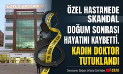 Şanlıurfa’da Doğum Sonrası Kahreden Ölüm: Soruşturma Başlatıldı, Doktor Tutuklandı!