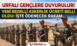 Urfalı Gençlere Duyurulur! Yeni Bedelli Askerlik Ücreti Belli Oldu: İşte Ödenecek Rakam