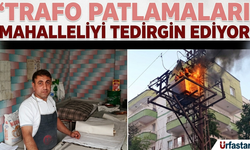 TRAFO PATLAMALARI MAHALLELİYİ TEDİRGİN EDİYOR