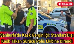 Şanlıurfa’da Kask Gerginliği: Standart Dışı Kask Takan Sürücü Polis Ekibine Direndi