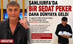 Şanlıurfa'da bir Sedat Peker daha dünyaya geldi