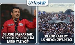 Şanlıurfa’da Tarihi TEKNOFEST Coşkusu: 1,5 Milyondan Fazla Ziyaretçi!
