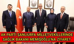 AK PARTİ ŞANLIURFA MİLLETVEKİLLERİNDEN SAĞLIK BAKANI MEMİŞOĞLU’NA ZİYARET