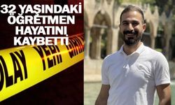 Ağır yaralanan genç öğretmen hayatını kaybetti