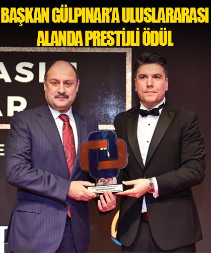 BAŞKAN GÜLPINAR'IN ŞANLIURFA ADINA ULUSLARARASI ALANDAKİ GİRİŞİM VE TEMASLARI ÖDÜL GETİRDİ