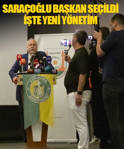 Saraçoğlu başkan seçildi! İşte yeni yönetim…