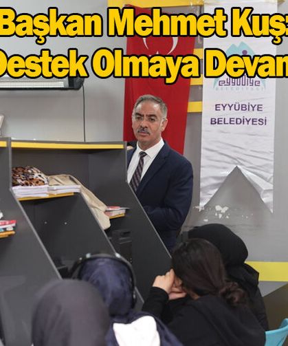 Başkan Kuş'tan gençlere destek sürüyor