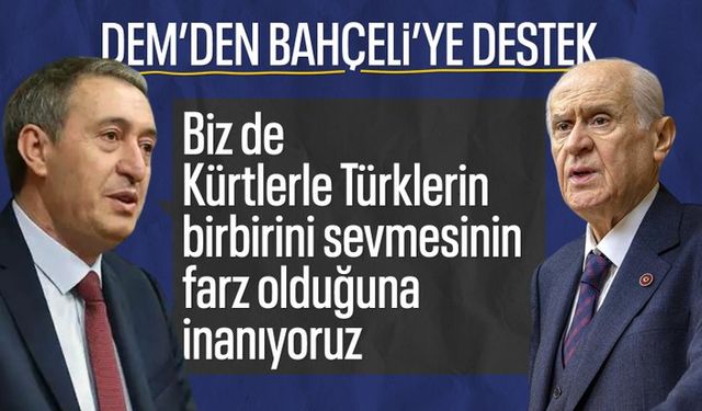 Dem Partisi'nden Devlet Bahçeli'ye destek...