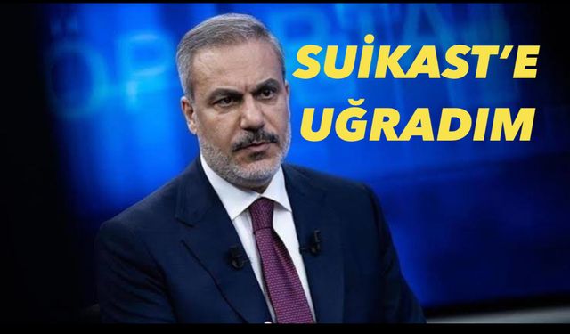 Bakan Fidan İlk Kez Açıkladı