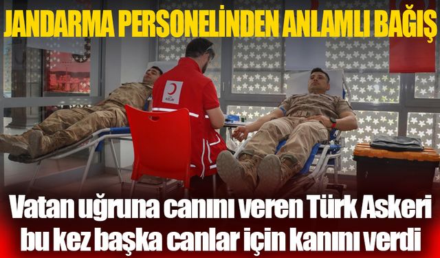 Jandarma personelinden anlamlı bağış