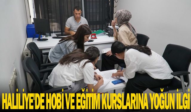 HALİLİYE'DE HOBİ VE EĞİTİM KURSLARINA YOĞUN İLGİ