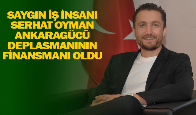 Serhat Oyman’dan Örnek Davranış: Deplasman Masraflarını Kendisi Karşıladı